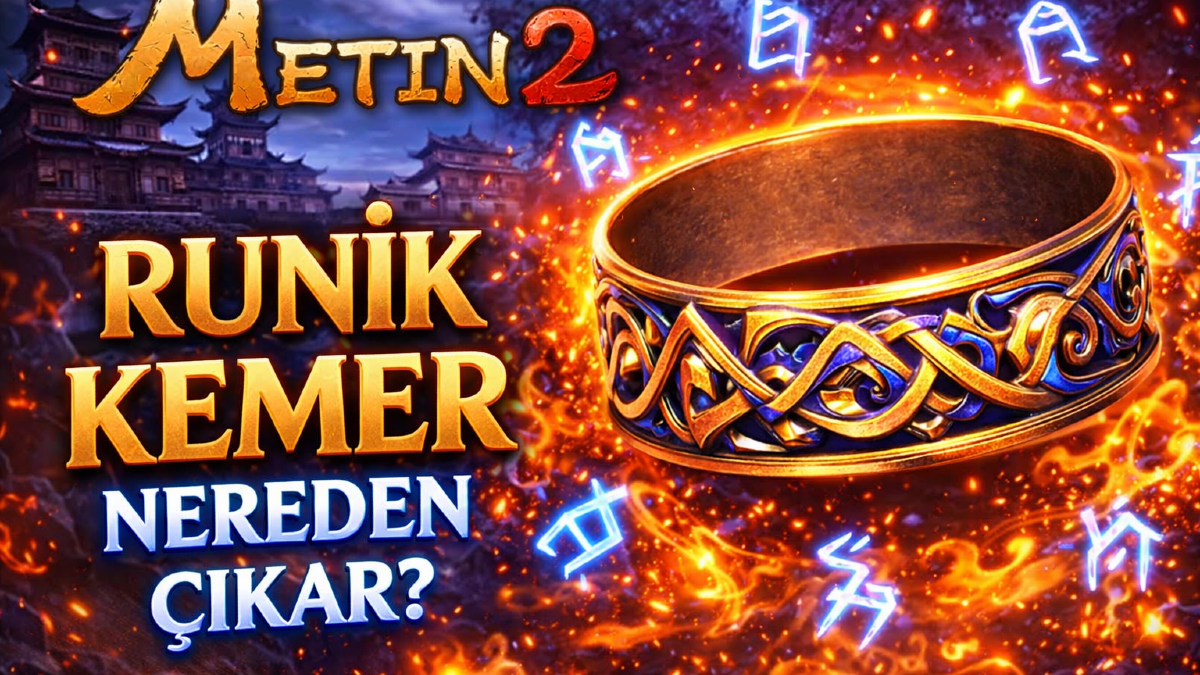 Metin2 Runik Kemer Nereden Düşer, Nasıl Alınır, Bonusları Neler?